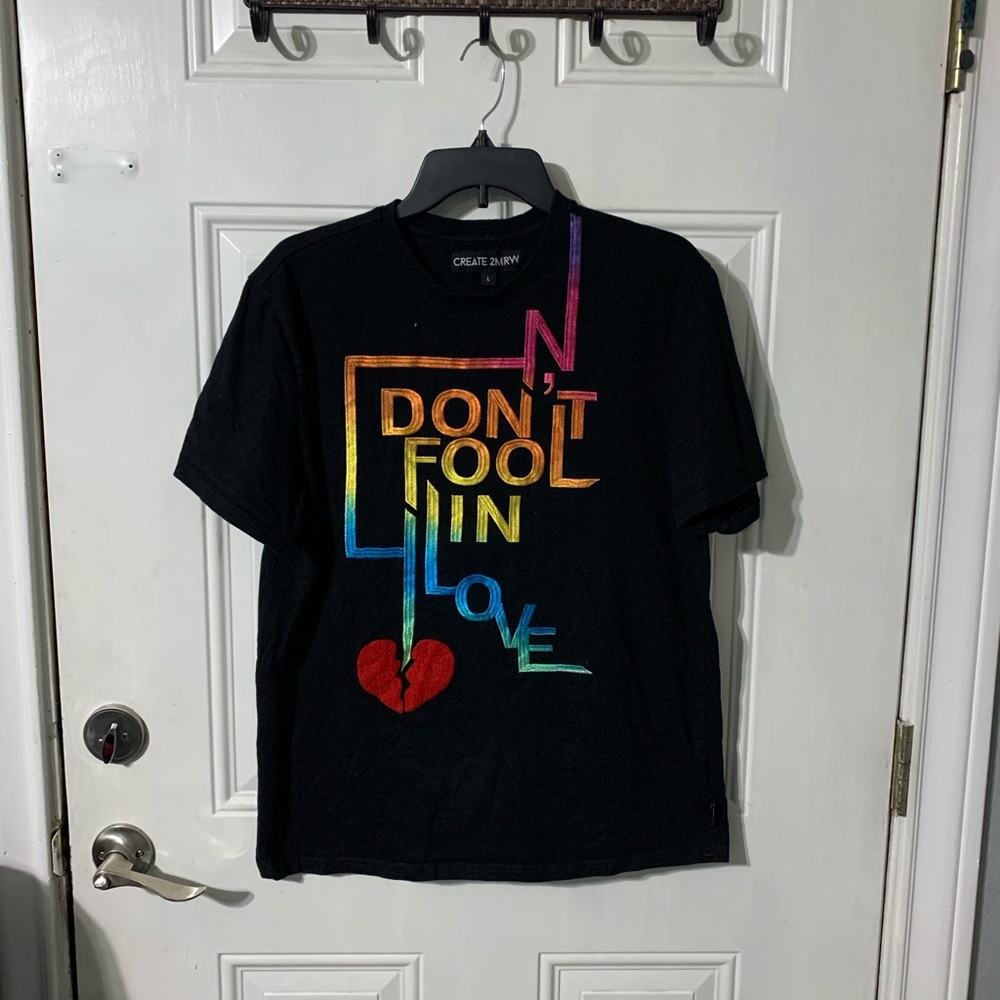 Don’t Fool in Love T-shirt